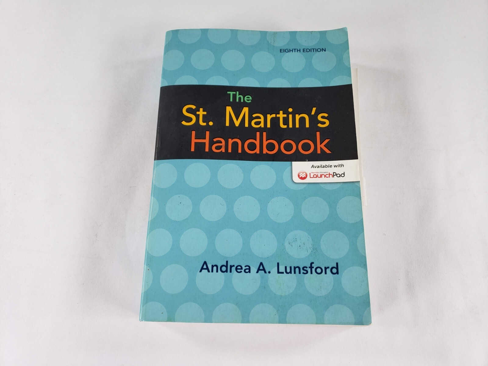 The St. Martin’s Handbook Eighth Edition By Andrea A. Lunsford Paperback