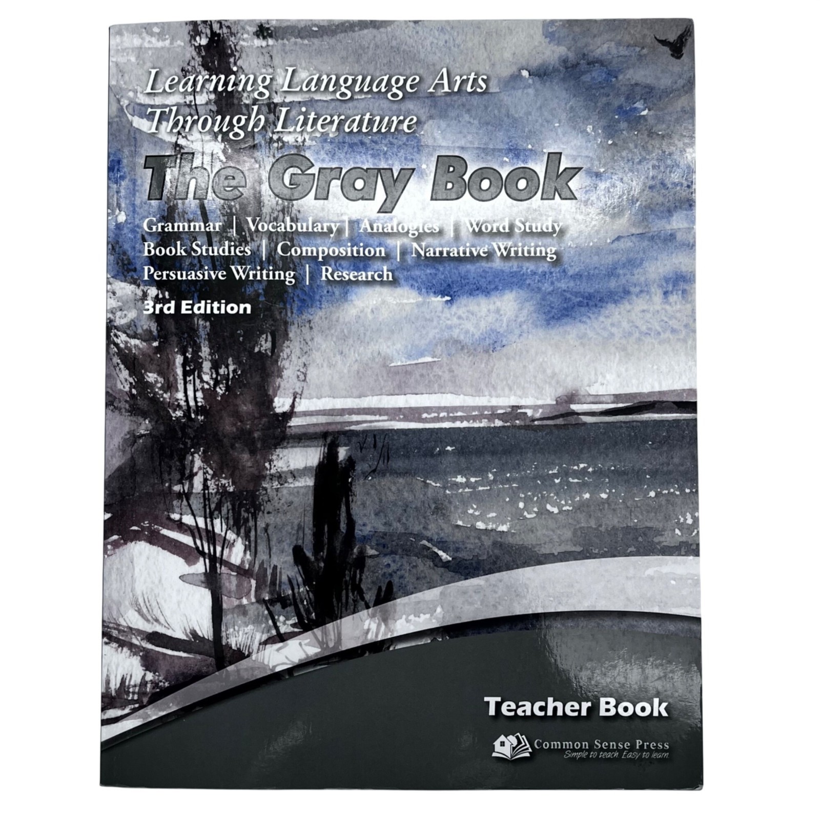 Learning Language Arts Through Literature The Gray Book 3rd Teacher Edition 2014