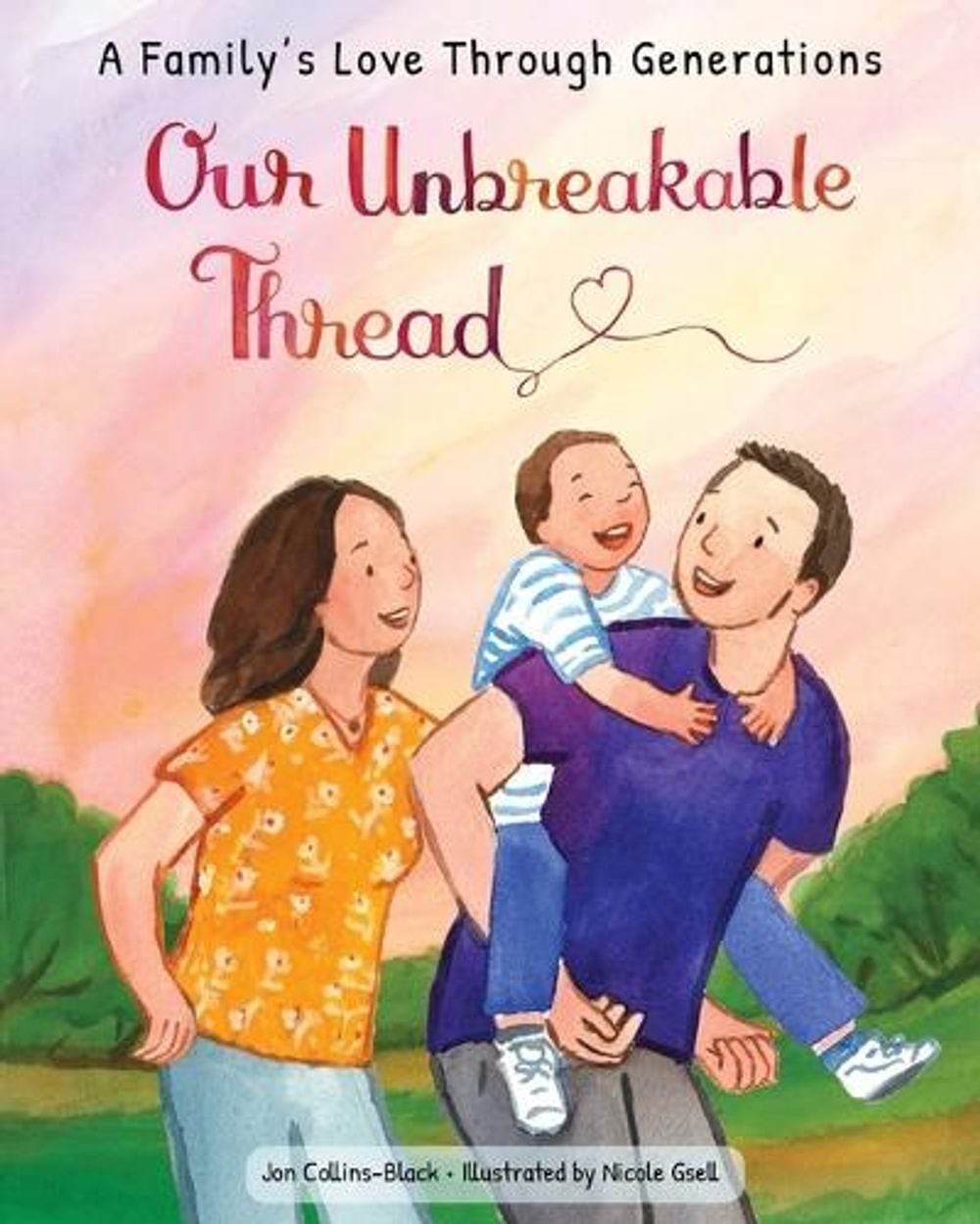 Our Unbreakable Thread: A Family’s Love Through Generations by Jon Collins-Black