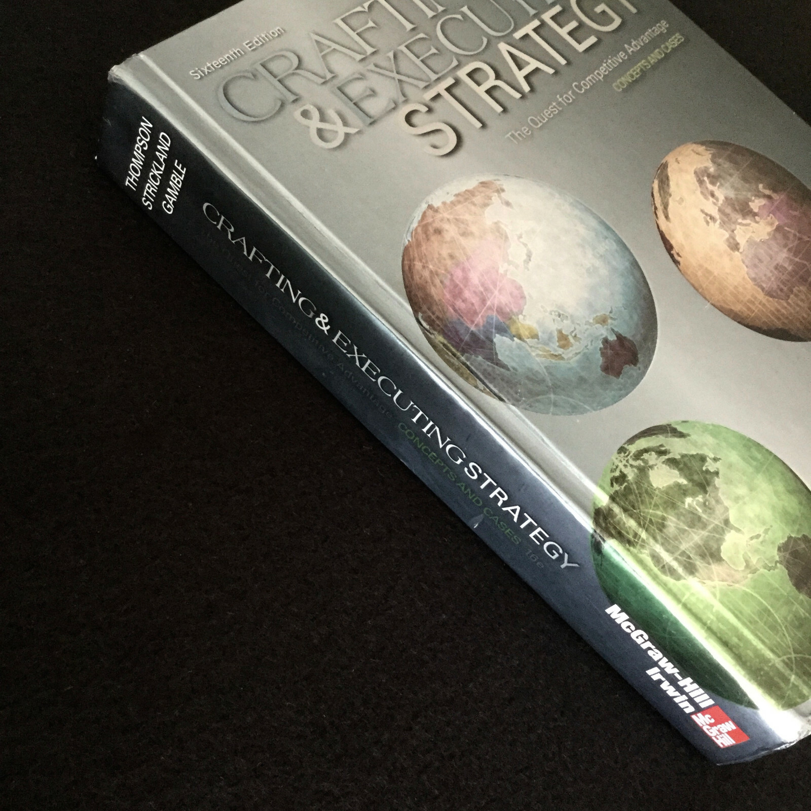 Crafting and Executing Strategy 16th Edition