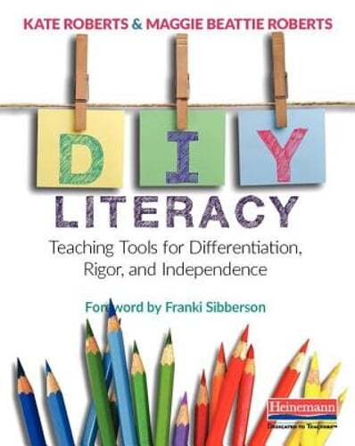 DIY Literacy: Teaching Tools for Differentiation, Rigor, and Independence: Used