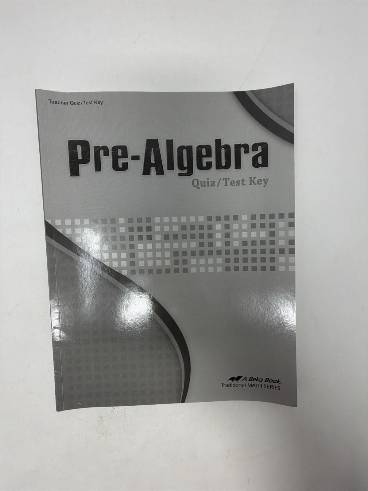 Abeka Pre Algebra Work-text Teacher Key Quiz Test Solution Key