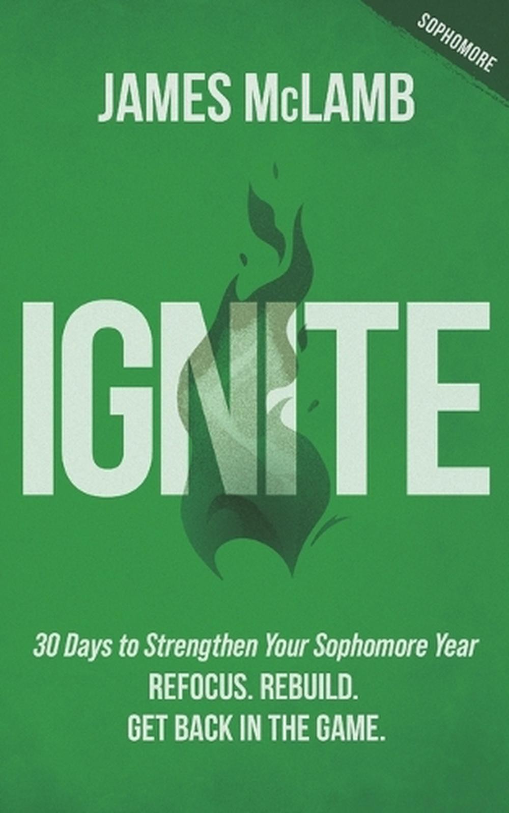 Ignite: Refocus. Rebuild. Get Back in the Game by James McLamb Paperback Book