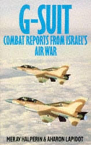 G-Suit: Combat Reports from Israel’s Air War by Halperin, Merev Paperback Book