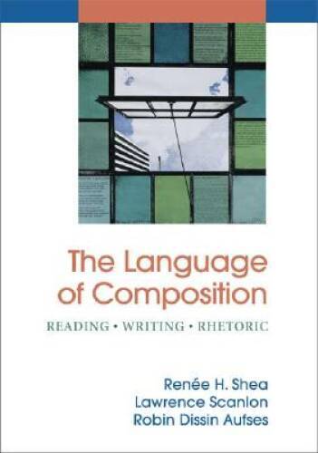 The Language of Composition: Reading – Writing – Rhetoric – ACCEPTABLE