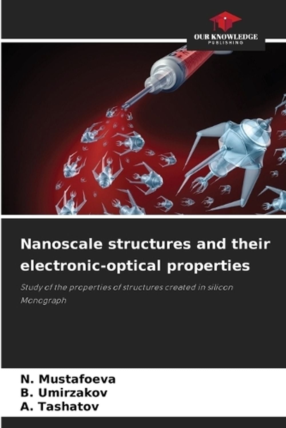Nanoscale structures and their electronic-optical properties by N. Mustafoeva Pa