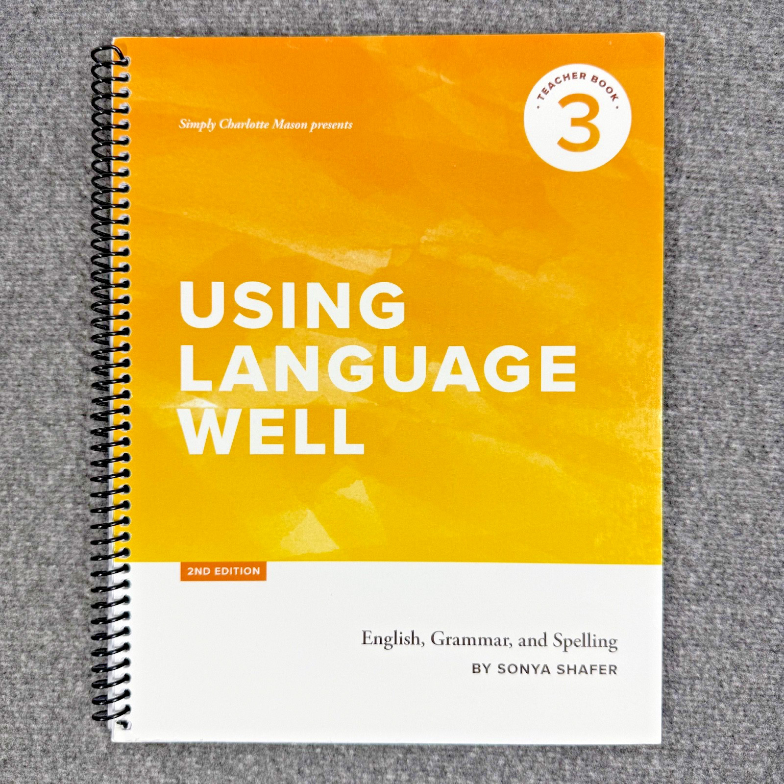 Simply Charlotte Mason Using Language Well Teacher Books 1-3 2nd Ed Homeschool