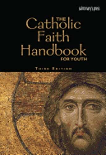 The Catholic Faith Handbook for Youth, Third Edition (Paperback) by Singer-Towns