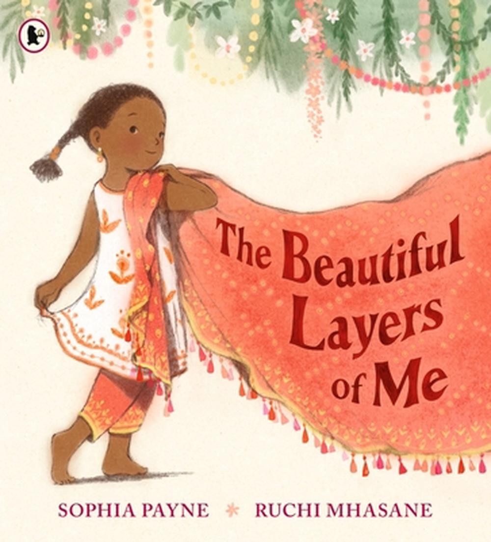 The Beautiful Layers of Me: Winner of the Inclusive Books for Children Award. An