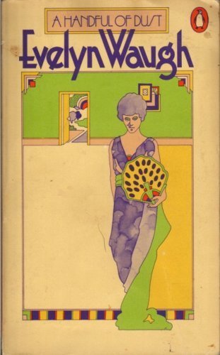 A HANDFUL OF DUST By EVELYN WAUGH. 9780140111507
