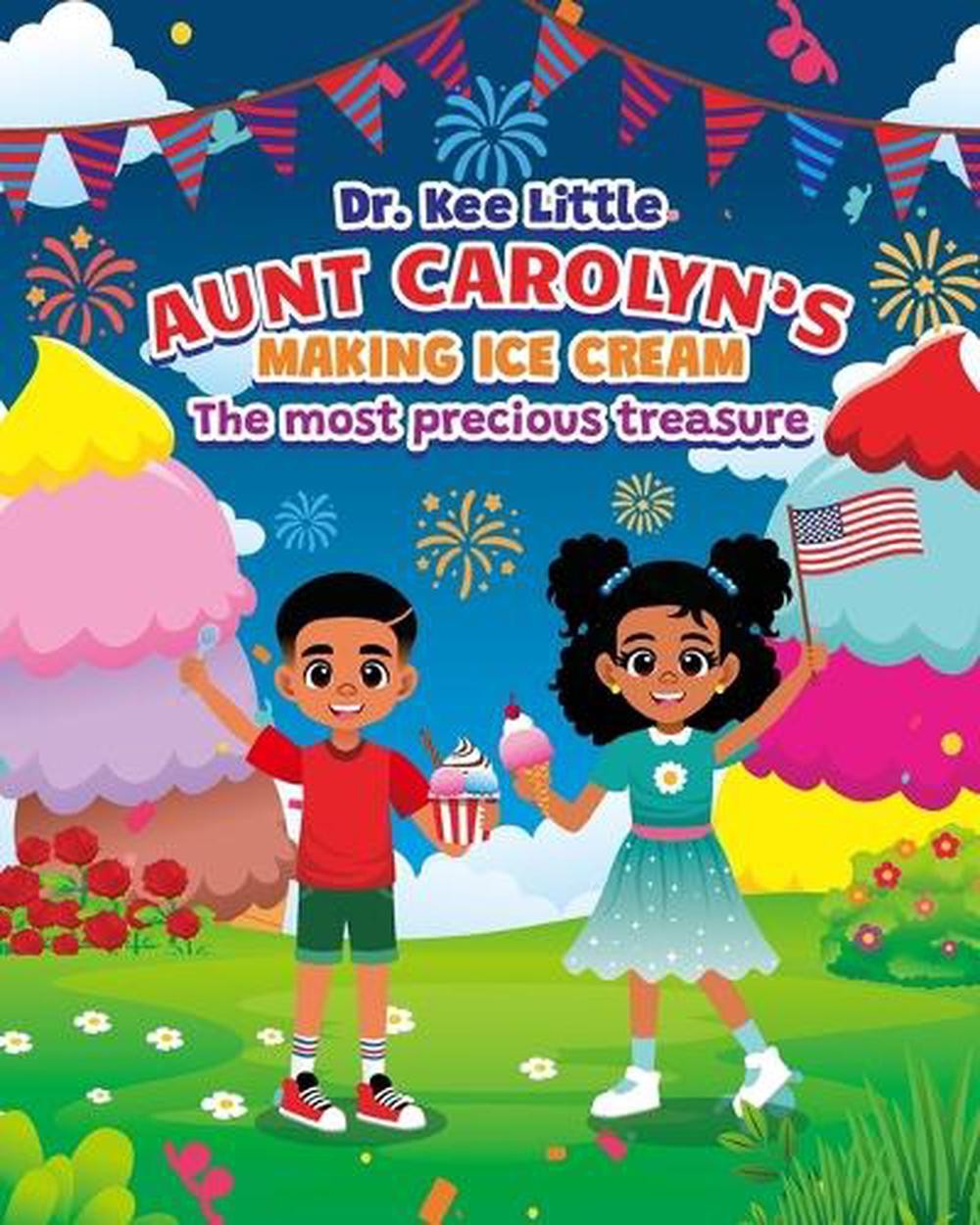 Aunt Carolyn’s Making Ice Cream: The Most Precious Treasure by Titan Fahmi Paper