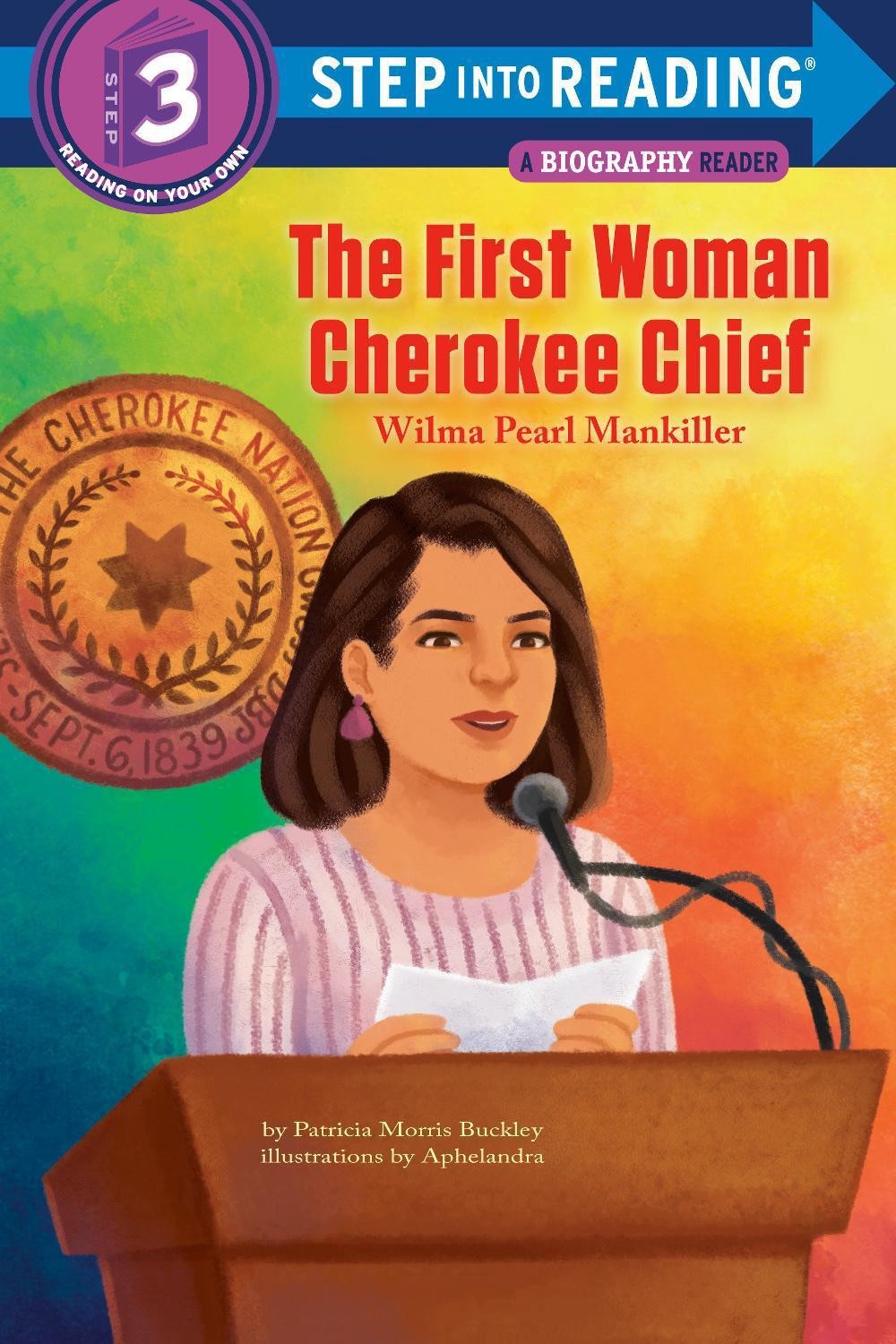 The First Woman Cherokee Chief: Wilma Pearl Mankiller by Patricia Morris Buckley