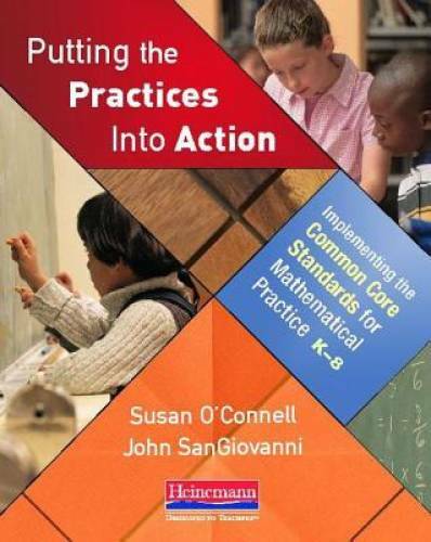 Putting the Practices Into Action: Implementing the Common Core Stan – VERY GOOD