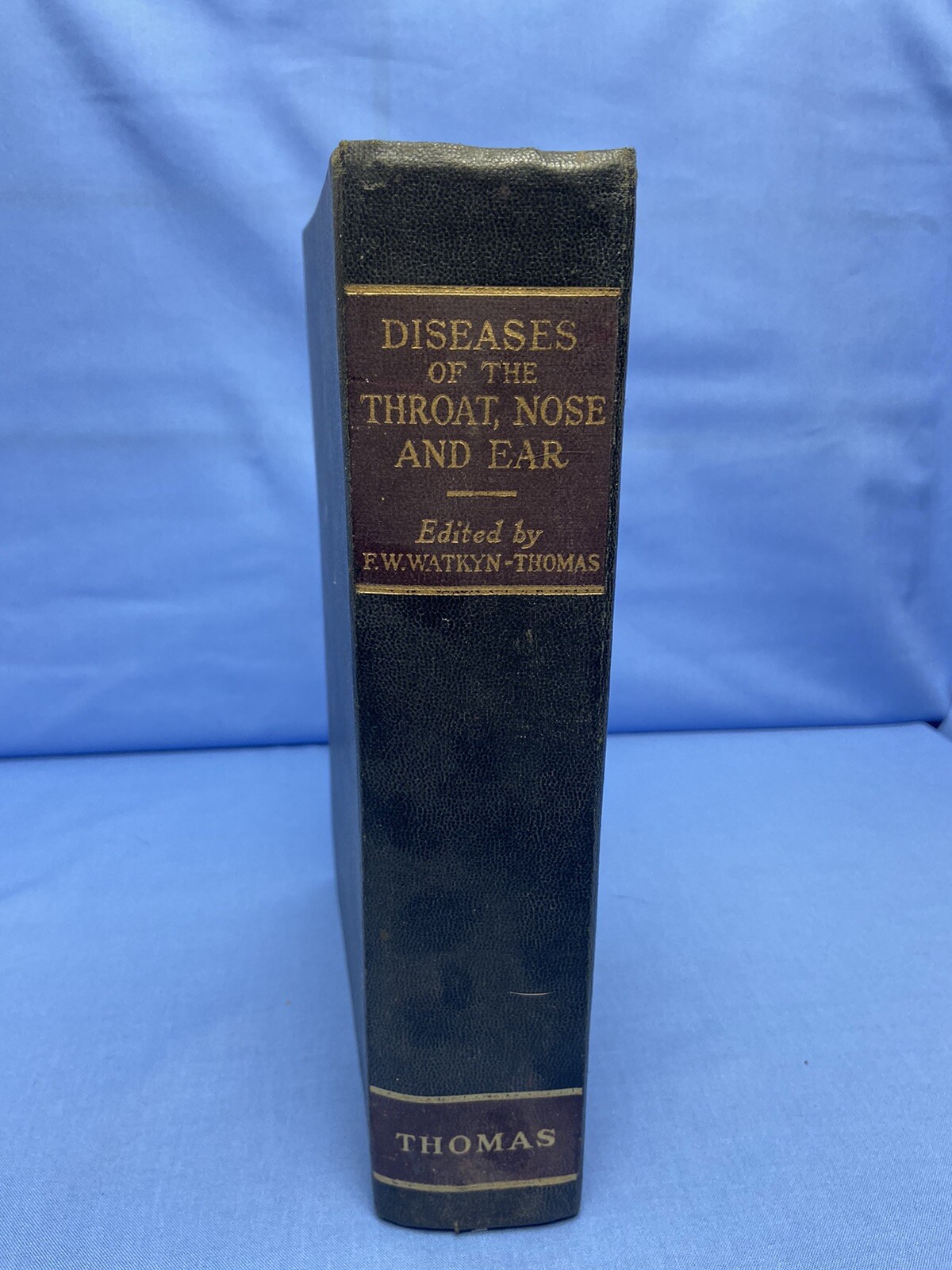 Diseases of the Throat, Nose, and Ear Edited by F.W. Watkyn – Thomas, 1953
