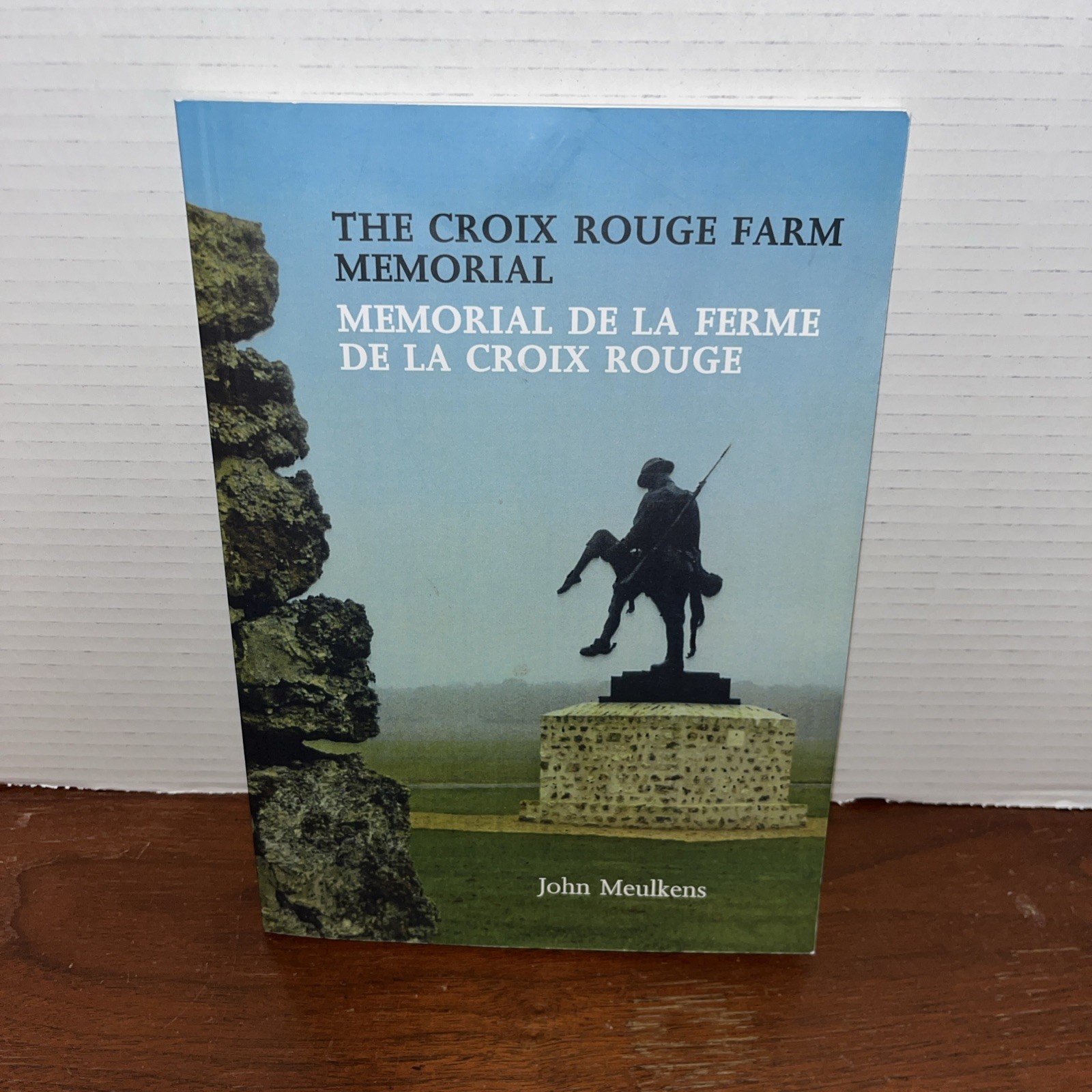 THE CROIX ROUGE FARM MEMORIAL: THE 42ND RAINBOW DIVISION – John Meulkens – Tear