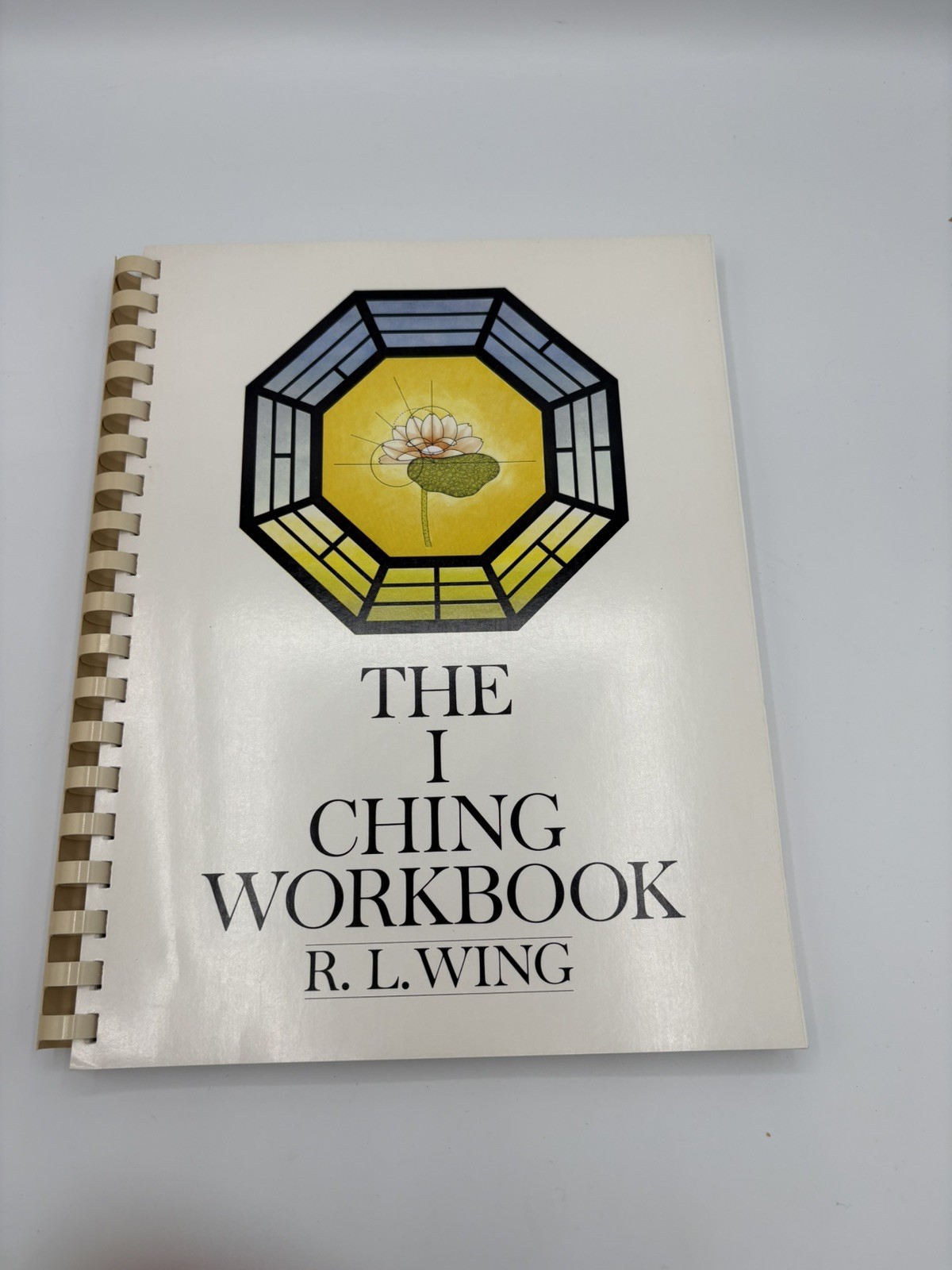 The I Ching Workbook R L Wing Spiral Bound Divination Philosophy Guide