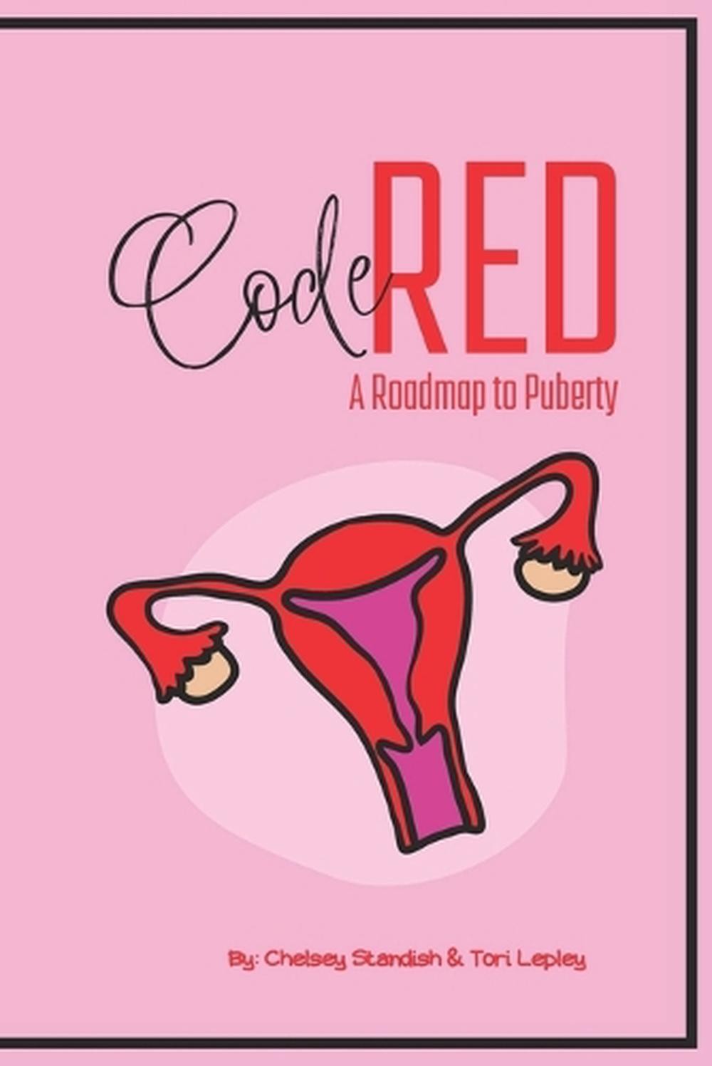 Code Red: A Roadmap To Puberty by Tori May Lepley Paperback Book
