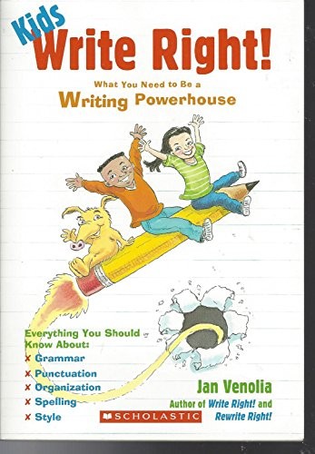 KIDS WRITE RIGHT!: WHAT YOU NEED TO BE A WRITING By Unknown Excellent Condition