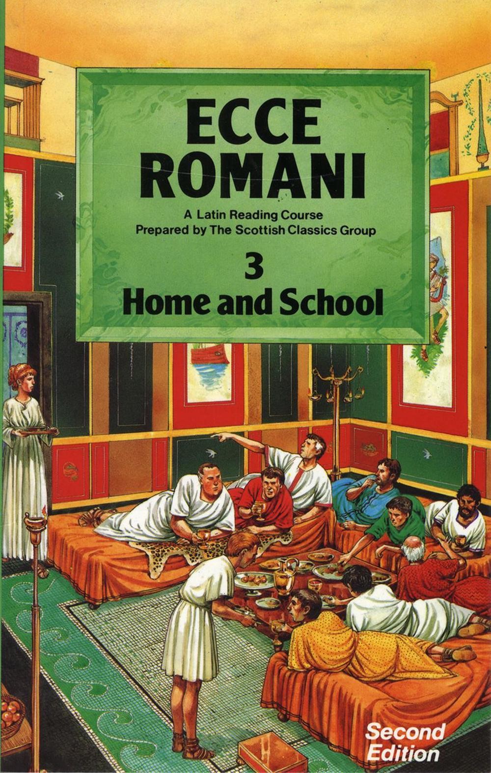 Ecce Romani Book 3 Home and School: A Latin Reading Course by Scottish Classics