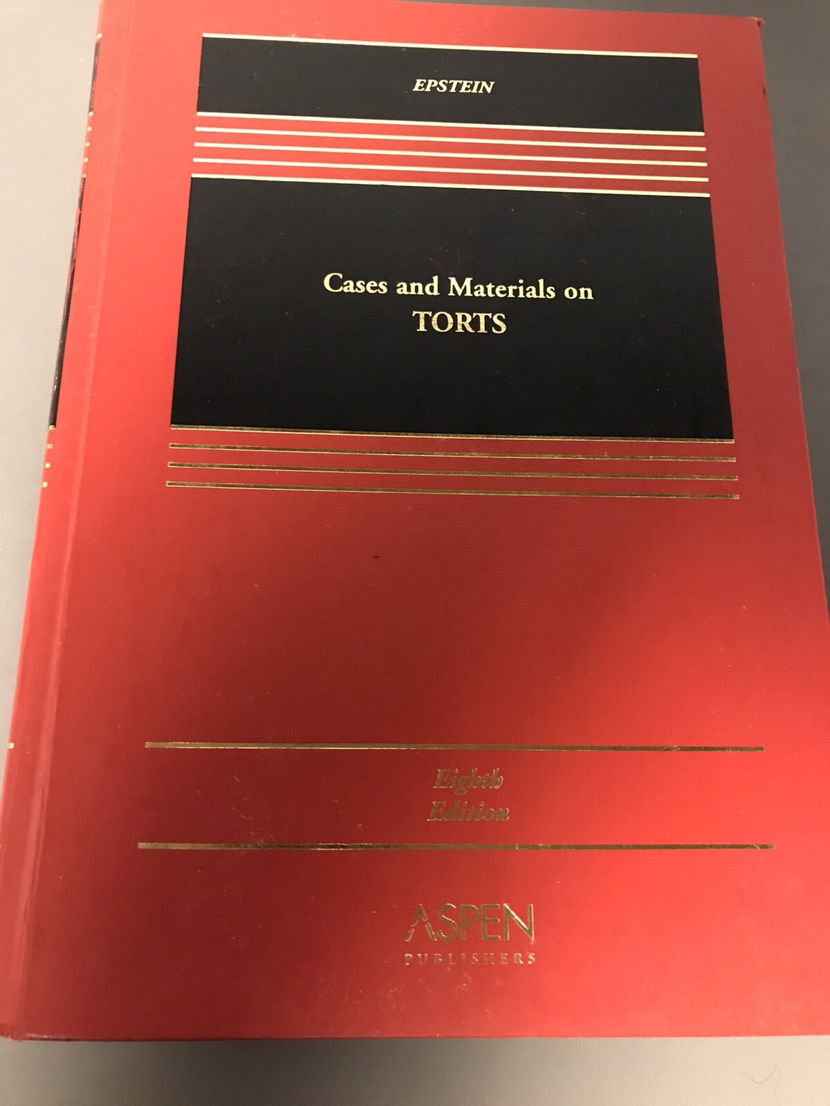 Cases and Materials on TORTS Richard Epstein 8th Edition