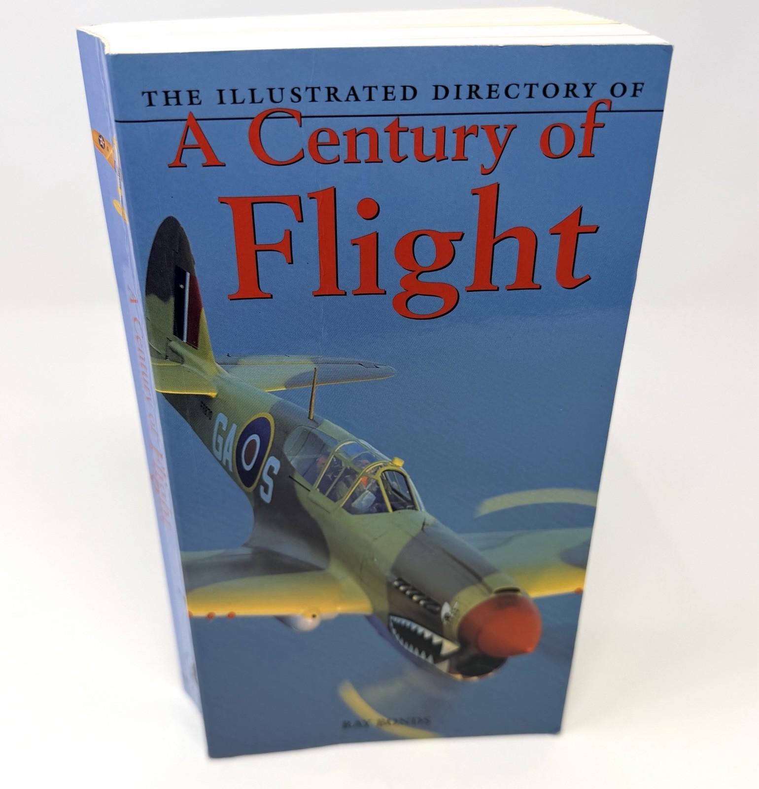 The Illustrated Directory of a Century of Flight Flying Aircraft Planes Pilots