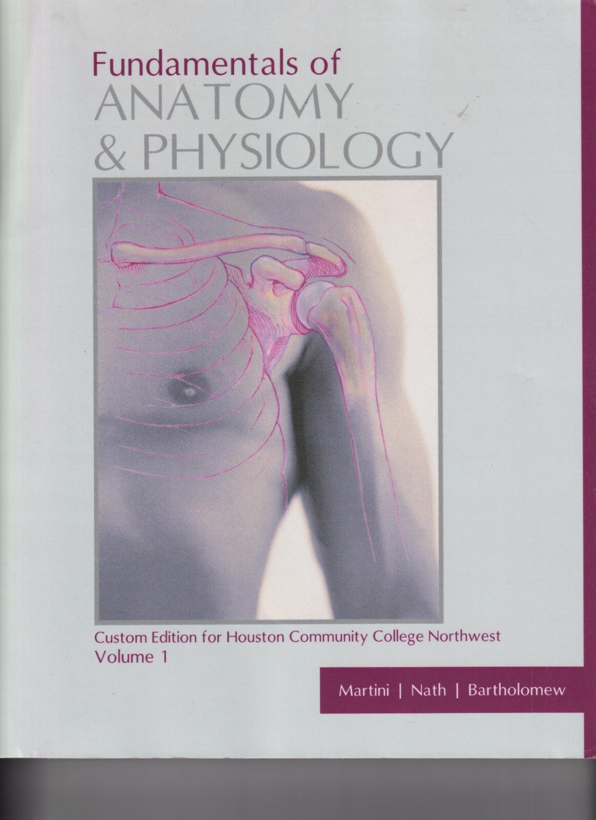 Fundamentals of Anatomy & Physiology Vol 1 Custom Ed for Houston Comm College