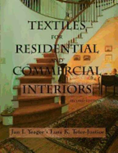 Textiles for Residential and Commercial Interiors, 2nd Edition by Jan Yeager