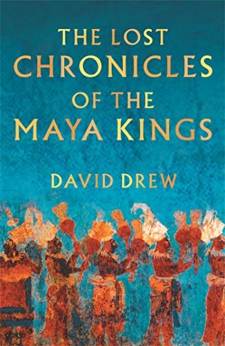 The Lost Chronicles Of The Maya Kings by Drew, David Paperback Book The Fast