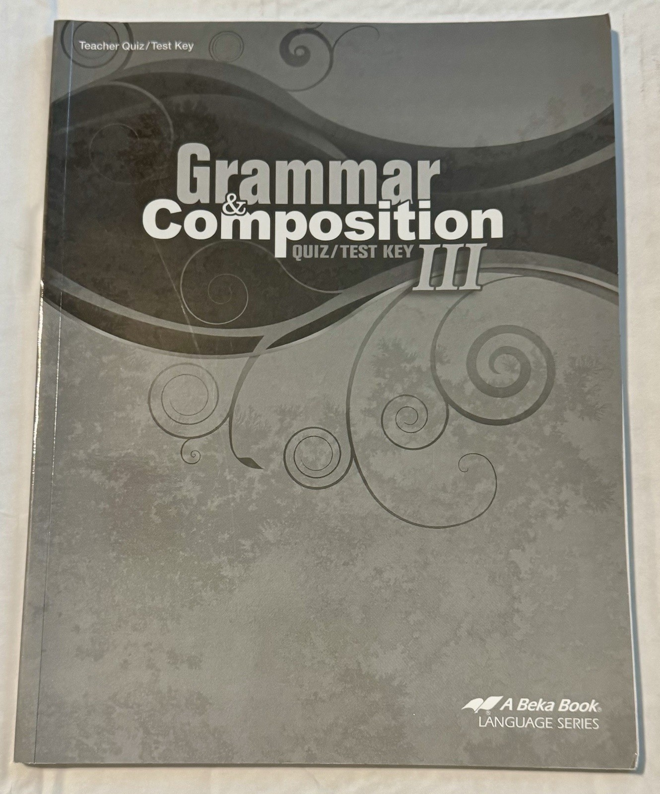 Abeka 9th Grade Grammar Composition III Fifth Edition Quiz/Test Key
