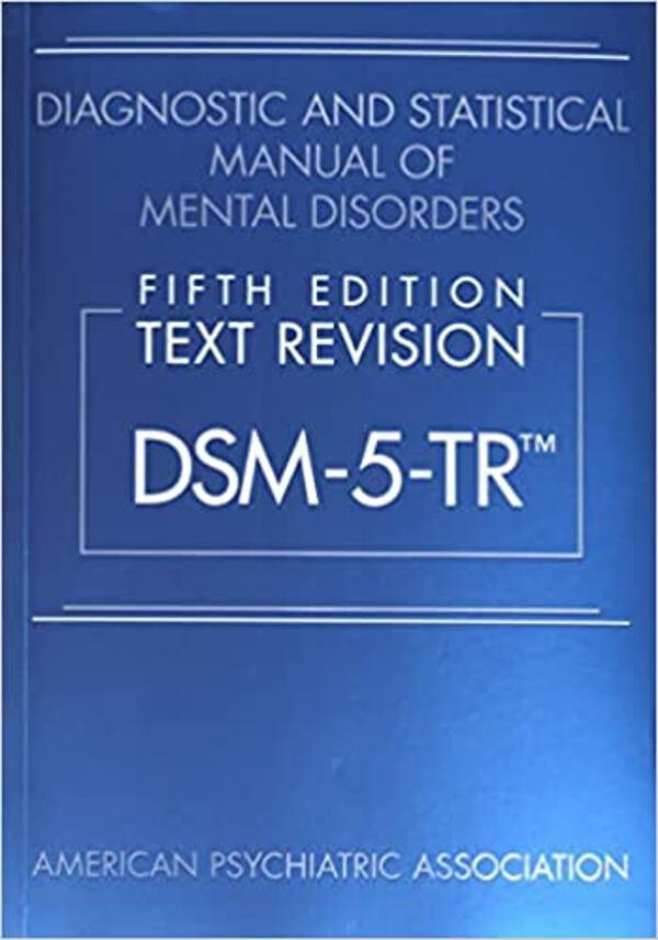 Diagnostic and Statistical Manual of Mental Disorders, Text Revision Dsm-5-tr 5t