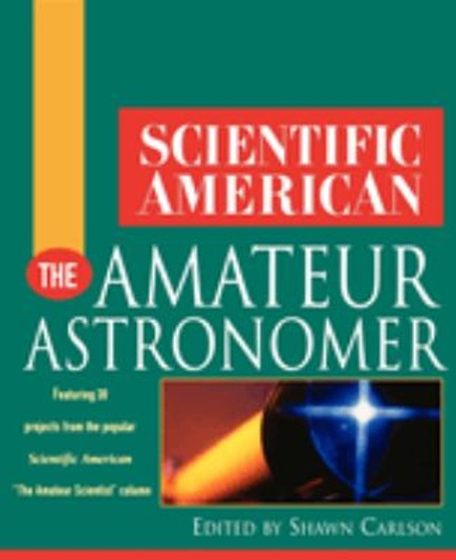 Scientific American the Amateur Astronomer Paperback