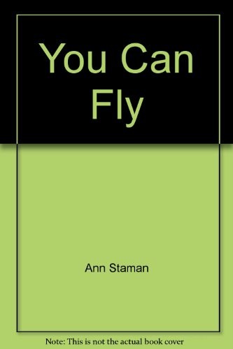 YOU CAN FLY By Ann Staman *Excellent Condition*