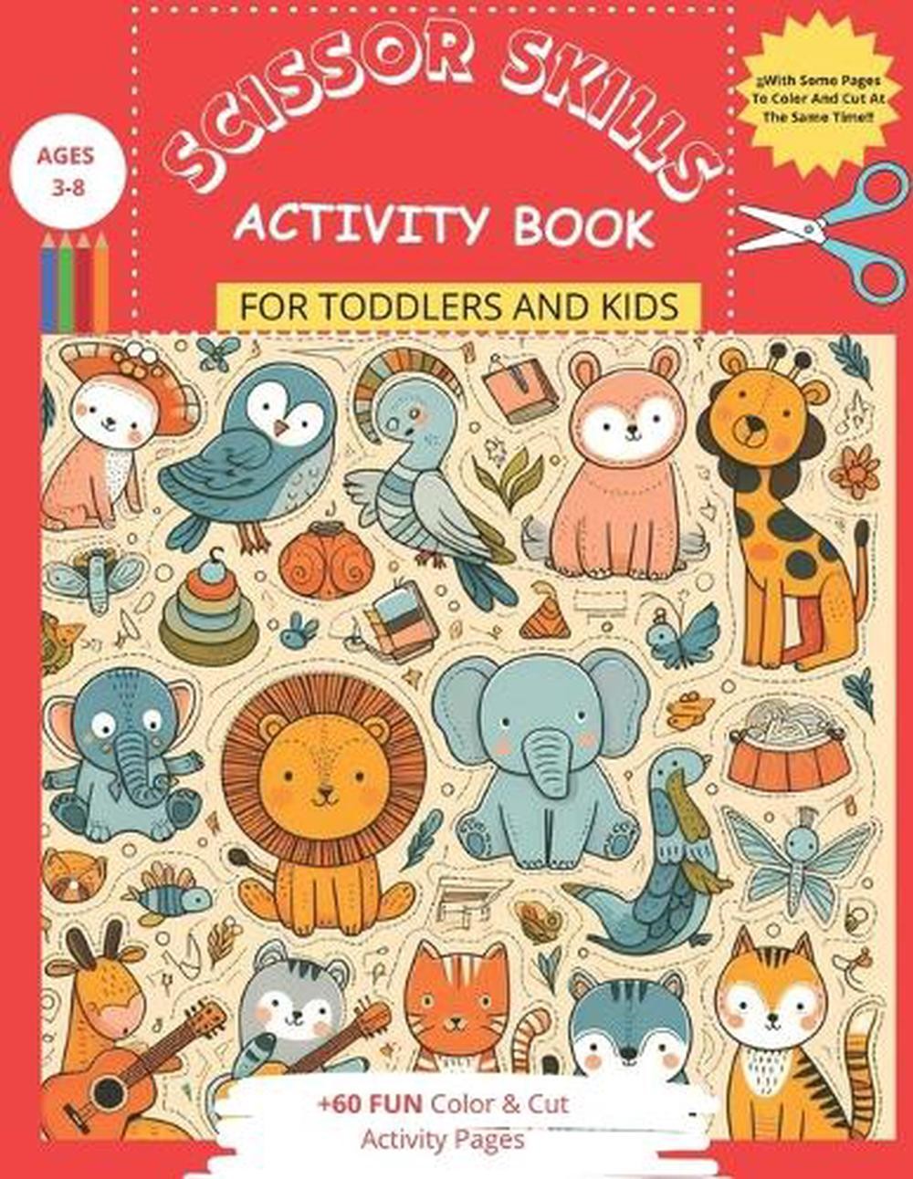 Scissor Skills Activity Book: For Toddlers And Kids Age 3-8 With ]60 funny pages