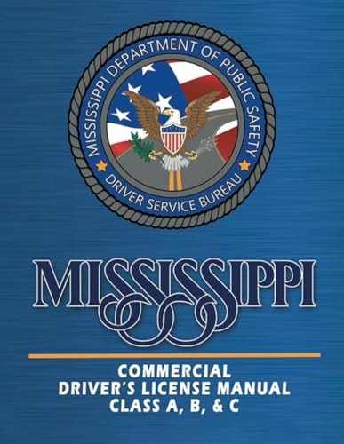 Mississippi Commercial Driver’s License Manual by State of Mississippi