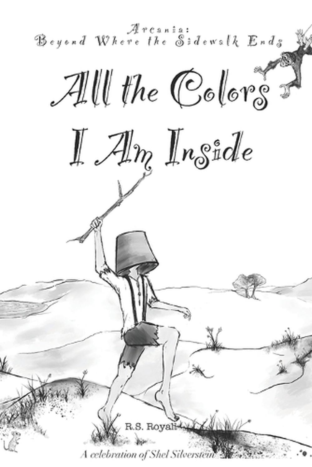 All the Colors I Am Inside: Book 3 by R.S. Royall Paperback Book