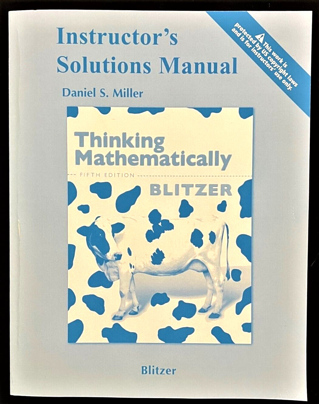 BLITZER – Thinking Mathematically – INSTRUCTOR’S SOLUTION MANUAL 5e (2011)