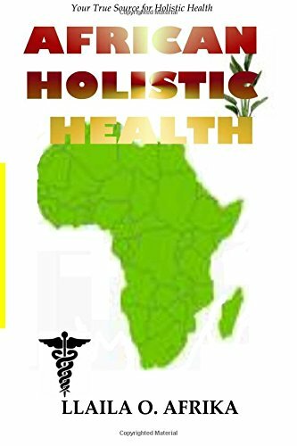 African Holistic Health: Your True Source for Holistic Health by Afrika PhD,…