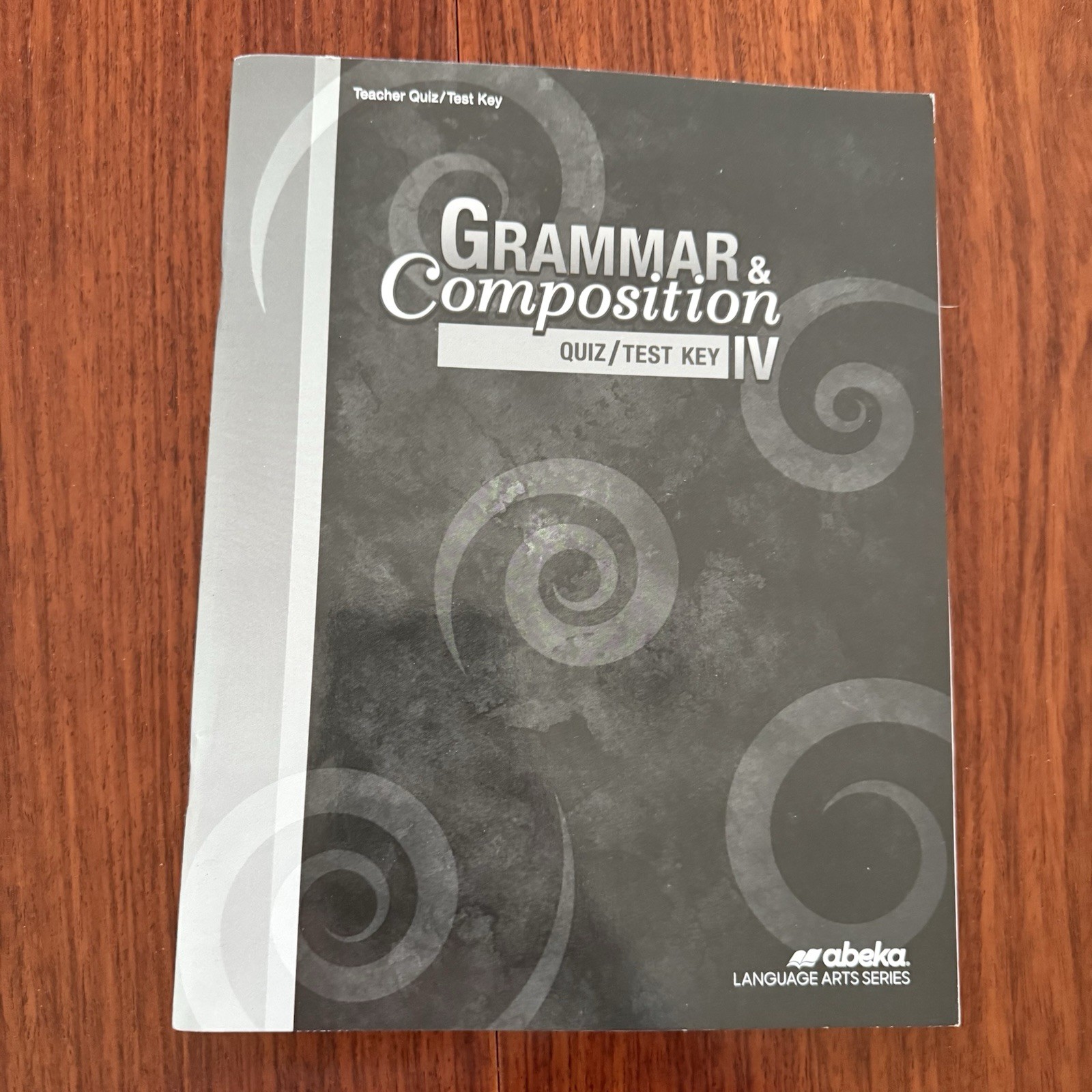 Abeka Grammar & Composition IV Student Work Text & Teacher Key Fourth Edition