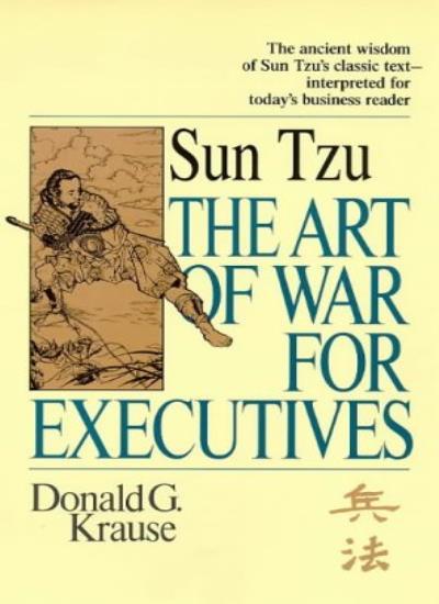 «Art of War» for Executives By Donald G. Krause. 9781857881301