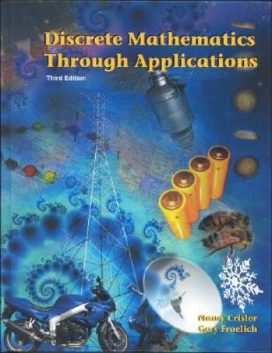 Discrete Mathematics Through Applications, Third Edition – Hardcover – GOOD