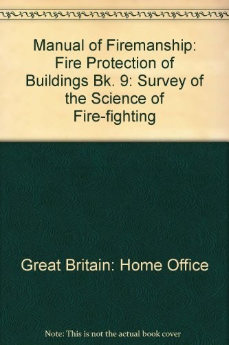 Manual of Firemanship: Fire Protection of B… by Great Britain: Home Paperback
