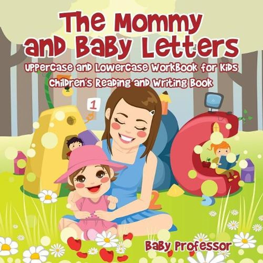 The Mommy and Baby Letters – Uppercase and Lowercase Workbook for Kids Children’