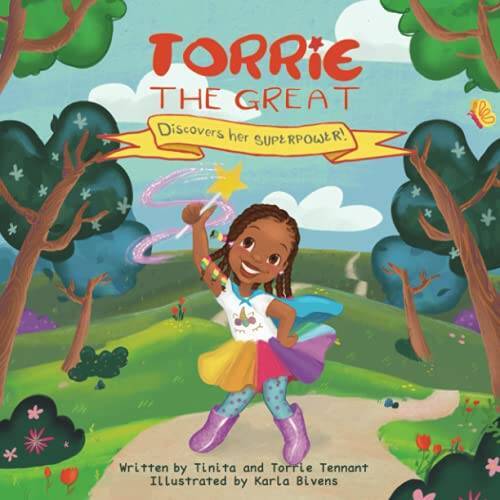 Torrie the Great: Discovers her Superpower – Paperback By Tennant, Tinita – GOOD