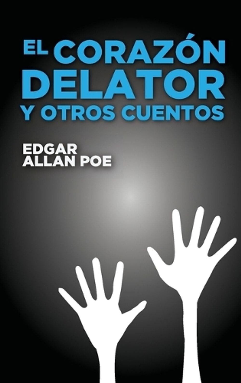 El corazn delator y otros cuentos by Edgar Allan Poe (Spanish) Paperback Book