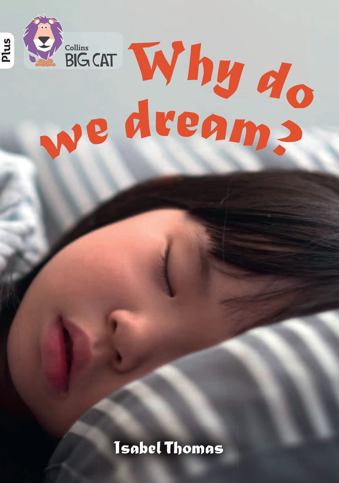 Collins Big Cat – Why Do We Dream?: Band 10+/White Plus By Thoma