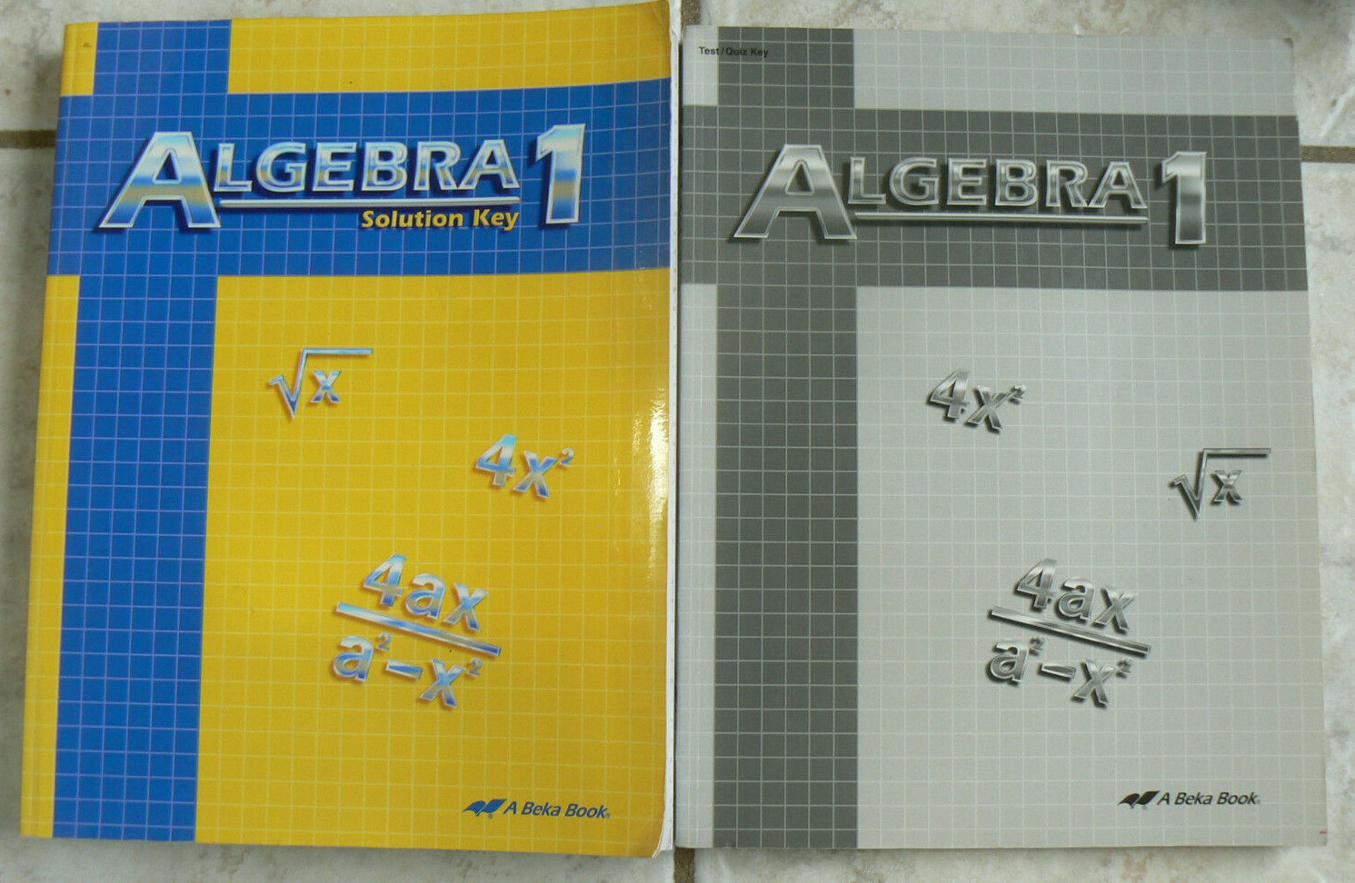 ABeka Algebra 1, 2nd Ed.Solution Key & Test/Quiz Key A Beka 2002