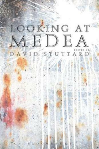 Looking At Medea: Essays And A Translation Of Euripides’ Tragedy