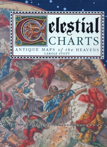 Celestial Charts: Antique Maps of the Heavens by Carole, Stott Book The Fast