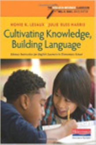 Cultivating Knowledge, Building Language: Literacy Instruction for English Learn