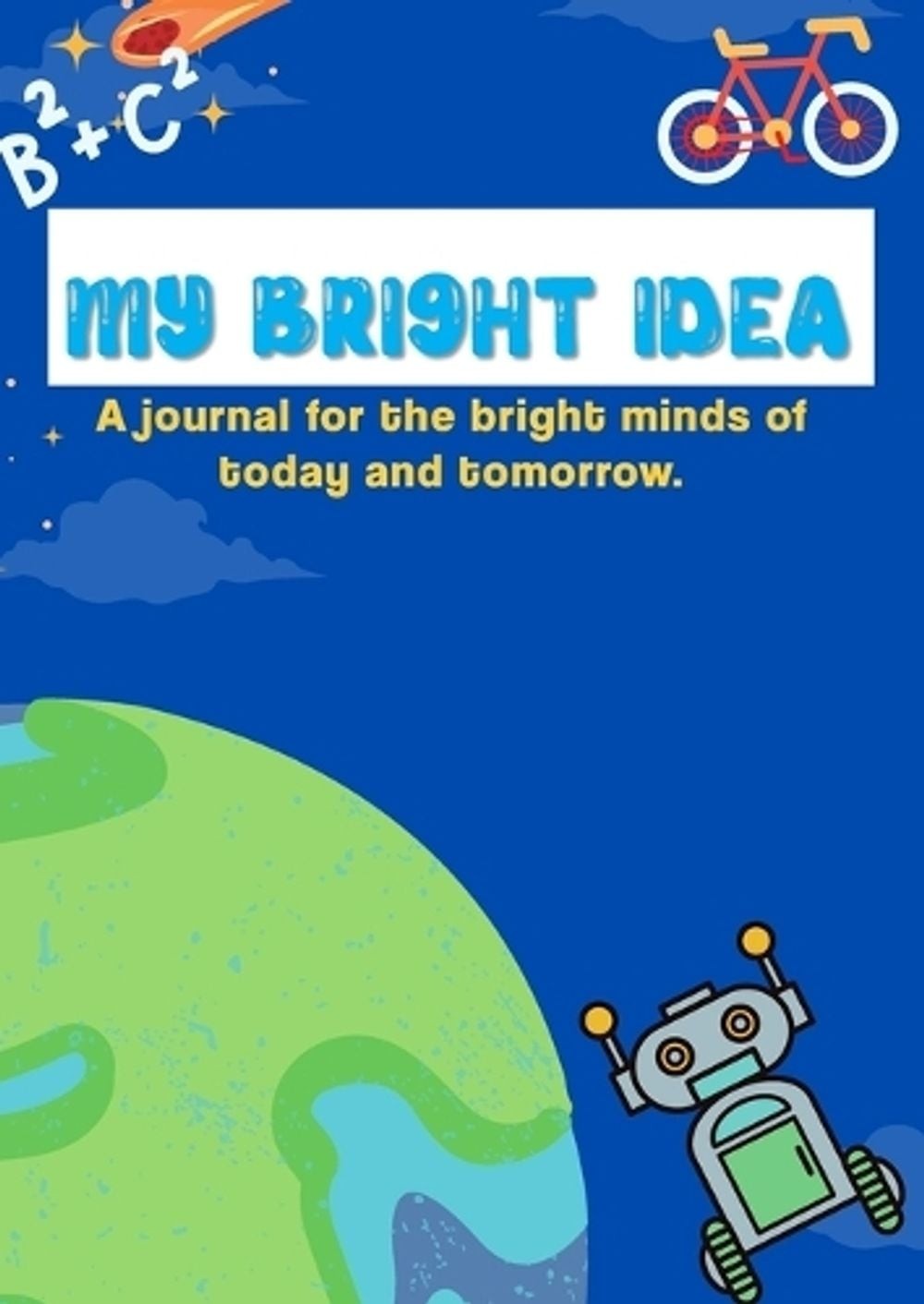 My Adventures & Bright Ideas: Writing Journal for Kids (Elementary School-Aged):